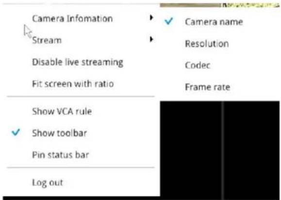 Camera Infomation Stream Disable live streaming Fit screen with ratio Show VCA rule Show toolbar Pin status bar Log out Camera name Resolution Codec Frame rate