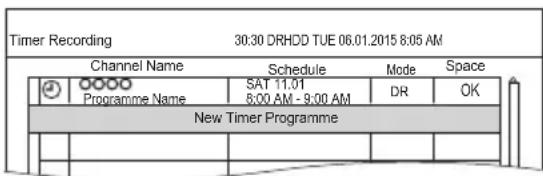 Timer Recording 30:30 DRHDD TUE 06.01.2015 6:05 AM Channel Name Schedule Mode Space Programme Name SAT 11.01 8:00 AM - 9:00 AM DR OK New Timer Programme