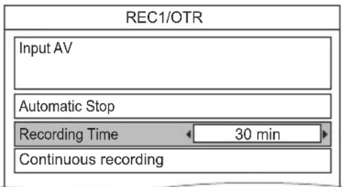 REC1/OTR Input AV Automatic Stop Recording Time 30 min Continuous recording