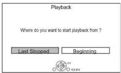 Playback Where do you want to start playback from ? Last Stopped Beginning