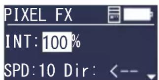 PIXEL FX INT: 100 % SPD: 10 Dir: <--