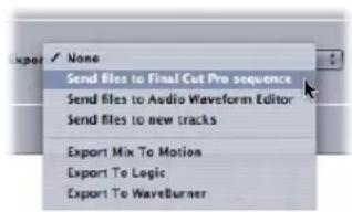 Send files to Final Cut Pro sequence Send files to Audio Waveform Editor Send files to new tracks Export Mix To Motion Export To Logic Export To WaveBurner
