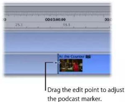 At the Counter Drag the edit point to adjust the podcast marker.
