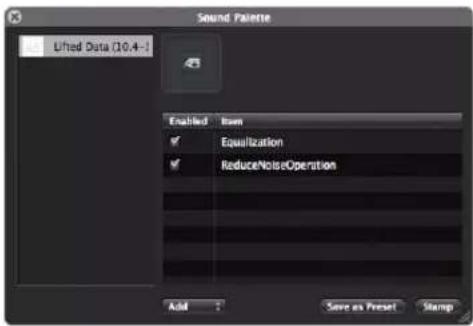 Sound Palette Lifted Data (10.4-1) Enabled Item ✓ Equalization ✓ ReduceNoiseOperation Add Save as Preset Stamp