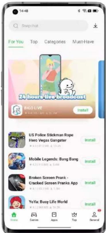 14:48 Snapchat For You Top Categories Must-Have 24 hours live broadcast BIGO LIVE Install US Police Stickman Rope Hero Vegas Gangster Install Mobile Legends: Bang Bang Install Broken Screen Prank - Cracked Screen Pranks App Install YoYa: Busy Life World Install Home Games Apps Top General