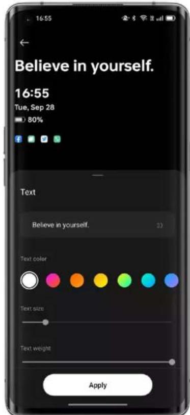 16:55 Believe in yourself. 16:55 Tue, Sep 28 80% Text Believe in yourself. 3) Text color Text size Text weight Apply