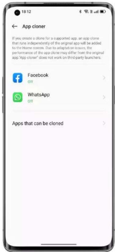 18:12 App cloner If you create a clone for a supported app, an app clone that runs independently of the original app will be added to the Home screen. Due to adaptation issues, the performance of the app clone may differ from the original app 'App cloner' does not work on third-party launchers. Facebook Off WhatsApp Off Apps that can be cloned