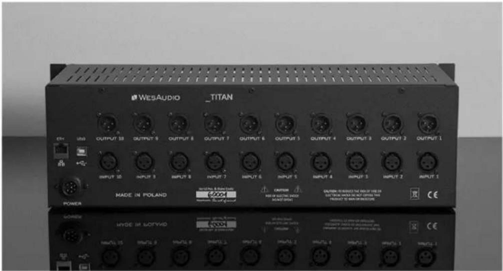 WESAUDIO _TITAN ETH USB OUTPUT 53 OUTPUT 6 OUTPUT 8 OUTPUT 7 OUTPUT 6 OUTPUT 5 OUTPUT 4 OUTPUT 3 OUTPUT 2 OUTPUT 1 INPUT 10 INPUT 9 INPUT 8 INPUT 7 INPUT 6 INPUT 5 INPUT 4 INPUT 3 INPUT 2 INPUT 1 MADE IN POLAND POWER CODE IN SOTYWD CODE IN SOTYWD CODE IN SOTYWD CODE IN SOTYWD CODE IN SOTYWD CODE IN SOTYWD CODE IN SOTYWD CODE IN SOTYWD CODE IN SOTYWD CODE IN SOTYWD CODE IN SOTYWD CODE IN SOTYWD CODE IN SOTYWD CODE IN SOTYWD CODE IN SOTYWD CLOSE TO BINDS THE END OF THE EN OUT TRAIL MOUNT OR NOT OPEN THIS PRODUCE TO MAIN OF PROCEDURE COUNTER TO BINDS THE END OF THE EN OUT TRAIL MOUNT OR NOT OPEN THIS PRODUCE TO MAIN OF PROCEDURE