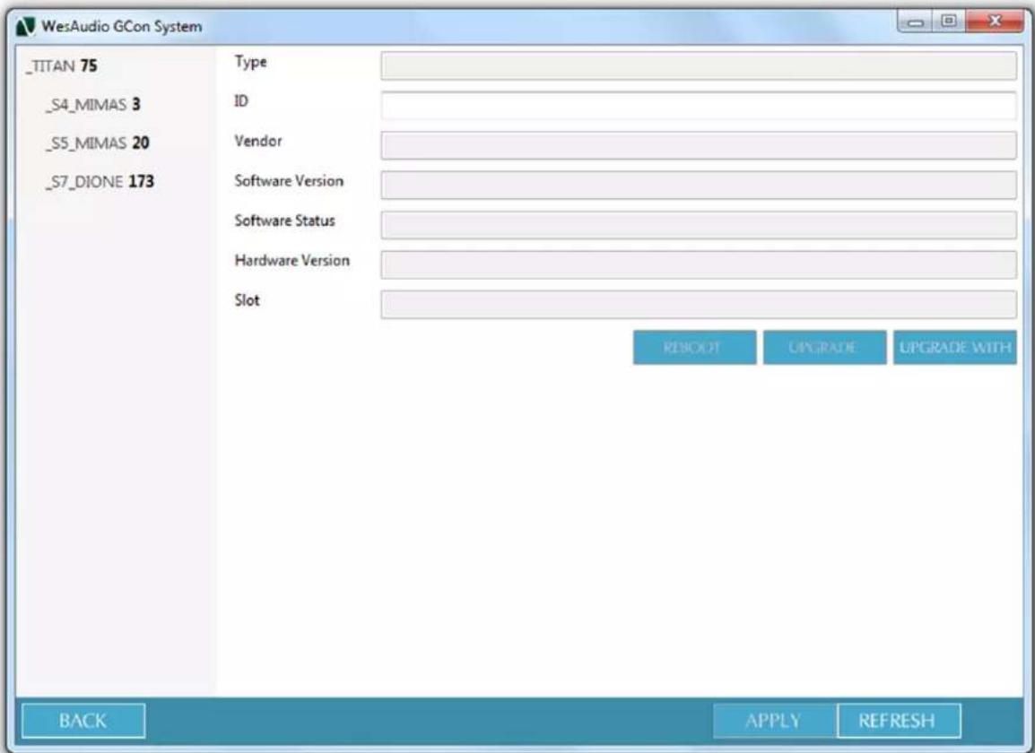 _TITAN 75 _S4_MIMAS 3 _S5_MIMAS 20 _S7_DIONE 173 Type ID Vendor Software Version Software Status Hardware Version Slot RESOOUT UPGRADE UPGRADE WITH BACK APPLY REFRESH