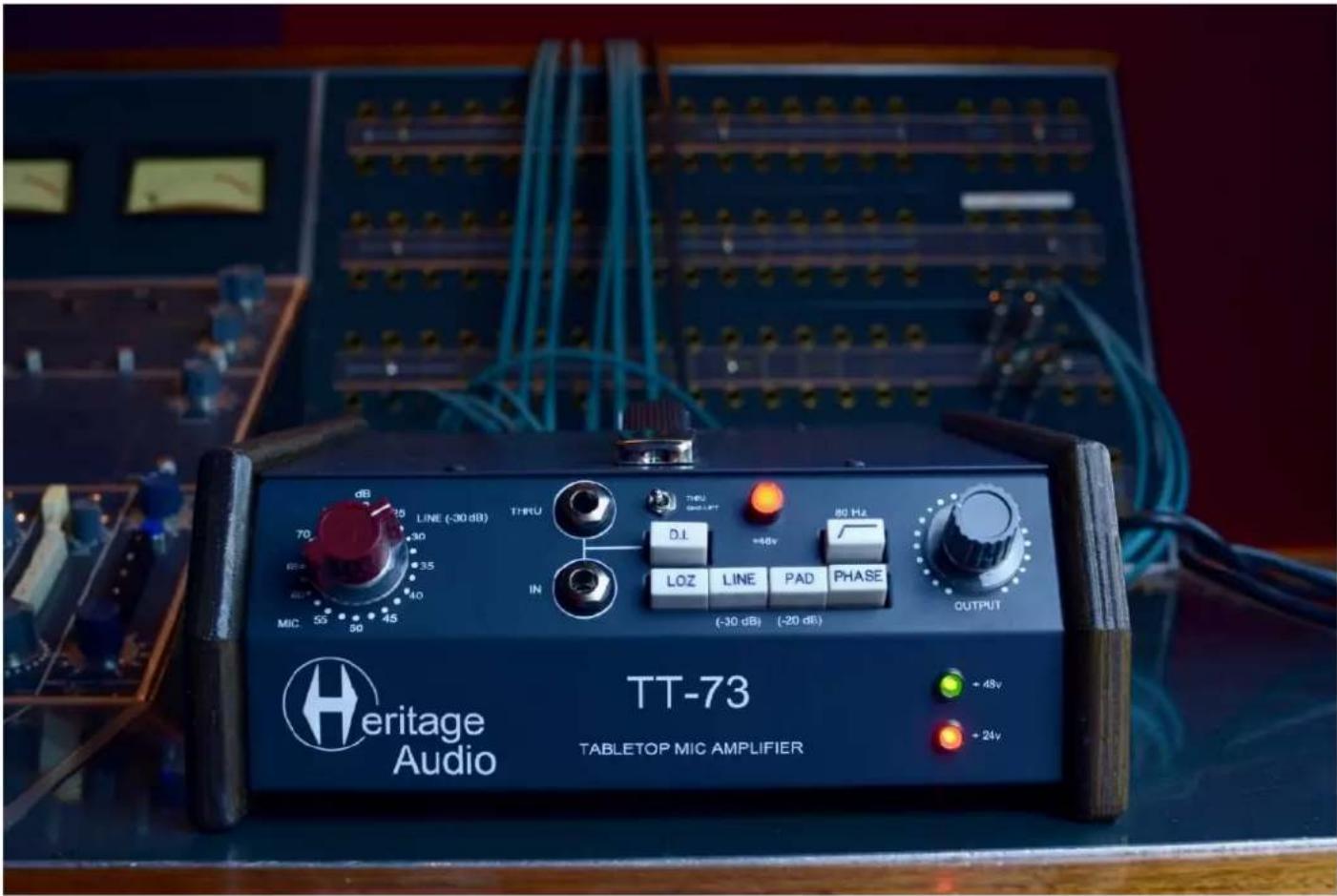 TT-73 TABLETOP MIC AMPLIFIER Heritage Audio TT-73 T+NU D.I =48v 80 Hz LOZ LINE PAD PHASE (-30 dB) (-20 dB) OUTPUT +48v +24v