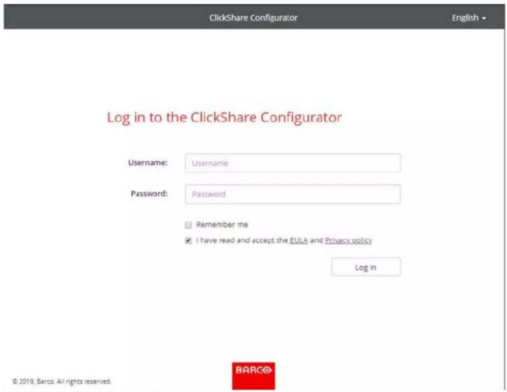 ClickShare Configurator English Log in to the ClickShare Configurator Username: Username Password: Password Remember me I have read and accept the EULA and Privacy policy Log in © 2019, Barco. All rights reserved. BARCO