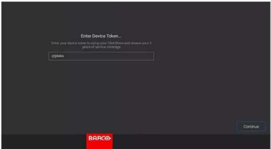 Enter Device Token... Enter your device tokens to setup your ClickShare and receive your 5 years of service coverage q3ydsuka Continue BARCO