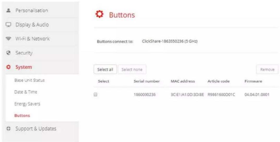 Personalisation Display & Audio Wi-Fi & Network Security System Base Unit Status Date & Time Energy Savers Buttons Support & Updates Buttons connect to: ClickShare-1863550236 (5 GHz) Select all Select none Remove Select Serial number MAC address Article code Firmware 1860000235 3C:E1:A1:0D:3D:8E R9861600D01C 04.04.01.0001