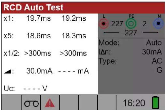RCD Auto Test x1: 19.7ms 19.2ms x5: 18.6ms 18.3ms x1/2: >300ms >300ms ▲: 30.0mA ---- mA Uc: ---- V Mode: Auto Δn: 30mA Type: AC G 16:20