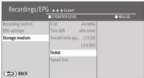 Recordings/EPG ★★★ Expert ■ OPERATION LEVEL ■ MANUAL Recording control EPG settings Storage medium If ult: overwrite Time shift after break Time shift buffer app... 2,0 h (50) 1,0 h (HD) Format Speed test BACK
