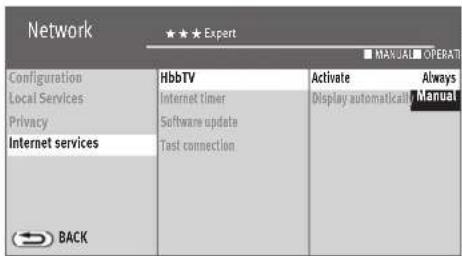 Network ★★★ Expert ■ MANUAL OPERATI Configuration Local Services Privacy Internet services HbbTV Internet timer Software update Test connection Activate Always Display automaticai Manual BACK