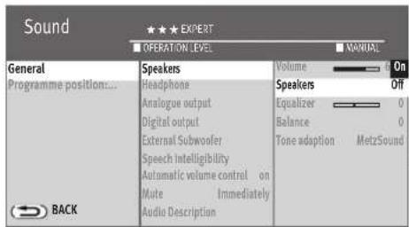 Sound ★★★ EXPERT ■ OPERATION LEVEL ■ MANUAL General Programme position... Back Speakers Headphone Analogue output Digital output External Subwoofer Speech Intelligibility Automatic volume control on Mute Immediately Audio Description Volume On Speakers Off Equalizer 0 Balance 0 Tone adaption MetzSound