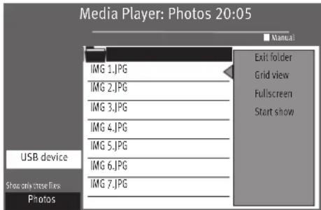 Media Player: Photos 20:05 IMG 1.JPG IMG 2.JPG IMG 3.JPG IMG 4.JPG IMG 5.JPG IMG 6.JPG IMG 7.JPG USB device Show only these Files Photos Manual Exit folder Grid view Fullscreen Start show