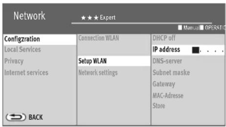 Network ★★★ Expert Configuration Local Services Privacy Internet services SETUP WLAN Network settings DHCP off IP address ■ . . . DNS-server Subnet maske Gateway MAC-Adresse Store BACK