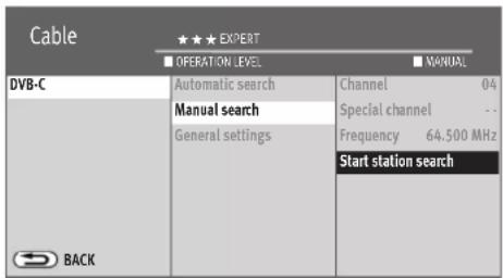 Cable ★★★ EXPERT ■ OPERATION LEVEL ■ MANUAL DVB-C Automatic search Channel 04 Manual search Special channel -- General settings Frequency 64,500 MHz Start station search BACK