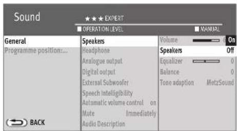 Sound ★★★ EXPERT OPERATION LEVEL ■ MANUAL General Programme position... Back Speakers Headphone Analogue output Digital output External Subwoofer Speech Intelligibility Automatic volume control on Mute Immediately Audio Description Volume On Speakers Off Equalizer 0 Balance 0 Tone adaption MetzSound