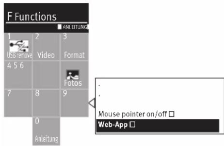 F Functions 1 2 3 USB remove Video Format 4 5 6 Fotos 7 8 9 0 Anleitung . . Mouse pointer on/off □ Web-App □