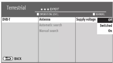 Terrestrial ★★★ EXPERT ■ OPERATION LEVEL ■ MANUAL DVB-T Antenna Supply voltage Off Automatic search Switched Manual search On BACK