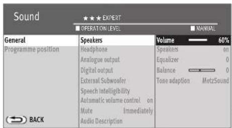 Sound ★★★ EXPERT ■ OPERATION LEVEL ■ MANUAL General Speakers Programme position Headphone Analogue output Digital output External Subwoofer Speech Intelligibility Automatic volume control on Mute Immediately Audio Description Volume 60% Speakers,on Equalizer 0 Balance 0 Tone adaption MetzSound BACK