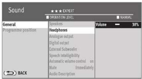 Sound ★★★ EXPERT ■ OPERATION LEVEL ■ MANUAL General Programme position Back Speakers Headphones Analogue output Digital output External Subwoofer Speech Intelligibility Automatic volume control on Mute Immediately Audio Description Volume 30%