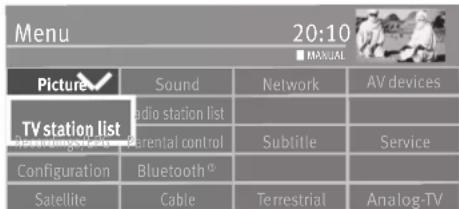 Menu 20:10 ■ MANUAL Picture √ TV station list Radio station list Satellite Parental control Configuration Bluetooth® Satellite Cable Network Subtitle Service Terrestrial Analog-TV