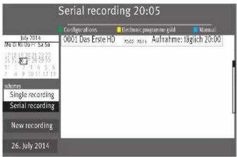 Serial recording 20:05 Configurations Electronic programme gald Manual July 2014 Me DR/30/37 Sa So 27.18.12.30 21.22.23 26.19.20 28.29.30 31.1.7.3.4.5.6 7.8.9.20 11.13.14 Subsets Single recording Serial recording New recording 26. July 2014 0001 Das Erste HD X502 2014 Aufnahme: Täglich 20:00