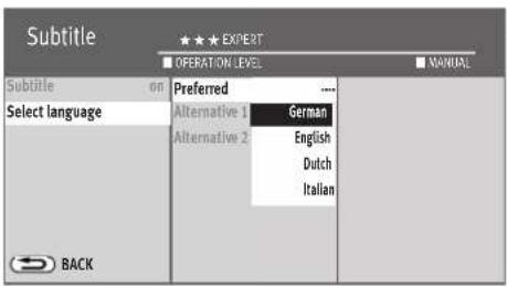Subtitle ★★★ EXPERT OPERATION LEVEL MANUAL Subtitle on Preferred Select language Alternative 1 German Alternative 2 English Dutch Italian BACK