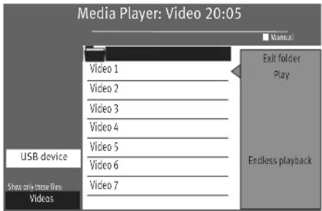 Media Player: Video 20:05 Video 1 Video 2 Video 3 Video 4 Video 5 Video 6 Video 7 USB device Show any these files Videos Manual Exit folder Play Endless playback