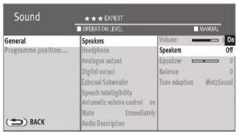 Sound ★★★ EXPERT ■ OPERATION LEVEL ■ MANUAL General Programme position... Back Speakers Headphone Analogue output Digital output External Subwoofer Speech Intelligibility Automatic volume control on Mute Immediately Audio Description Volume On Speakers Off Equalizer 0 Balance 0 Tone adoption MetzSound