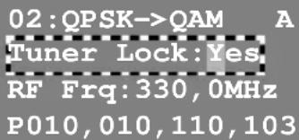 02:QPSK->QAM A Tuner Lock:Yes. RF Frq:330,0MHz P010,010,110,103