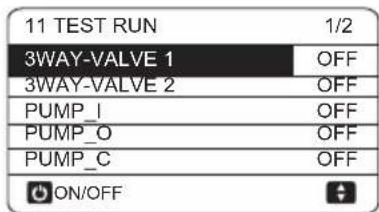 11 TEST RUN 1/2 3WAY-VALVE 1 OFF 3WAY-VALVE 2 OFF PUMP_I OFF PUMP_O OFF PUMP_C OFF ON/OFF