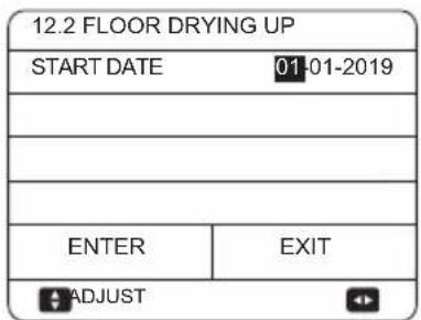 12.2 FLOOR DRYING UP START DATE 01-01-2019 ENTER EXIT ADJUST