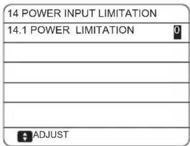 14 POWER INPUT LIMITATION 14.1 POWER LIMITATION 0 ADJUST