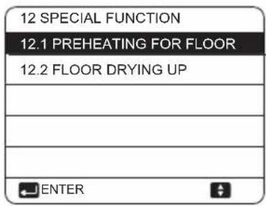 12 SPECIAL FUNCTION 12.1 PREHEATING FOR FLOOR 12.2 FLOOR DRYING UP ENTER