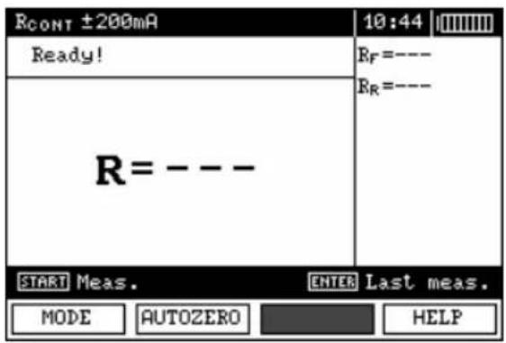 RCONT ±200mA Ready! R = --- 10:44 RF=---- RR=---- START Meas. ENTER Last meas. MODE AUTOZERO HELP