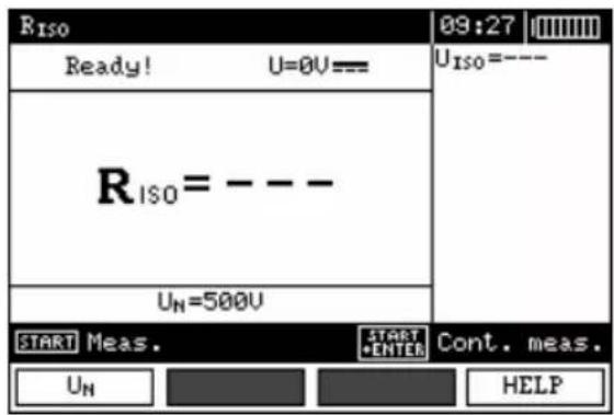 RISO Ready! U=0V== RISO = --- UN=500V START Meas. START CONT. meas. UN ENTER HELP