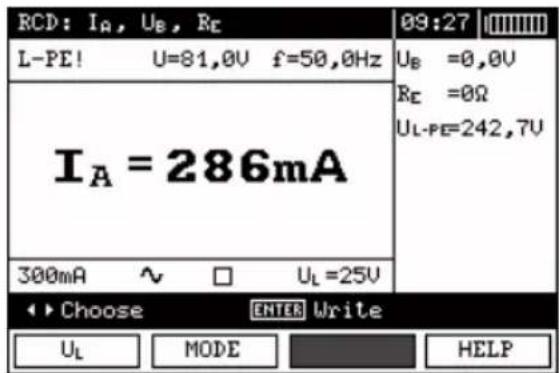 RCD: I_A, U_B, R_C 09:27 L-PE! U=81,0V f=50,0Hz U_B =0,0V R_C =0Ω U_L-PE=242,7V I_A = 286mA 300mA ~ □ U_L=25V Choose ENTER Write U_L MODE HELP