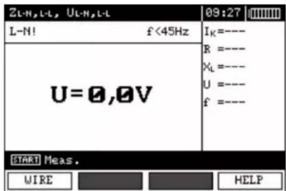 ZL-N,L-L, UL-N,L-L 09:27 L-N! f<45Hz U=0,0V I_K=--- R =--- X_L=--- U =--- f =--- START Meas. WIRE HELP