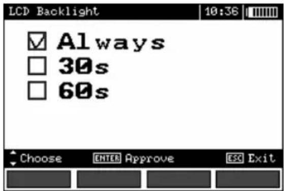 LCD Backlight 10:36 ✓ Always □ 30s □ 60s Choose ENTER Approve ESC Exit