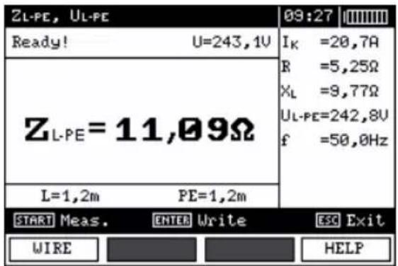 ZL-PE, UL-PE Ready! U=243,1V ZL-PE = 11,09Ω L=1,2m PE=1,2m 09:27 IK =20,7A R =5,25Ω XL =9,77Ω UL-PE=242,8V f =50,0Hz START Meas. ENTER Write ESC Exit WIRE HELP