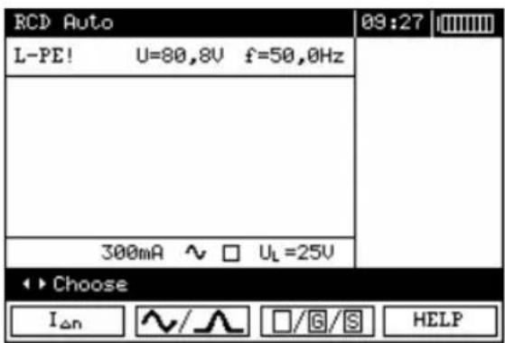 RCD Auto 09:27 L-PE! U=80,8V f=50,0Hz 300mA ~ □ UL=25V Choose Ian ∨/ ∧ □/G/S HELP