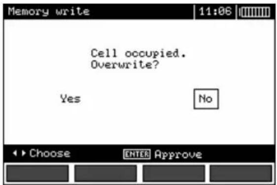 Memory write 11:06 Cell occupied. Overwrite? Yes No Choose ENTER Approve