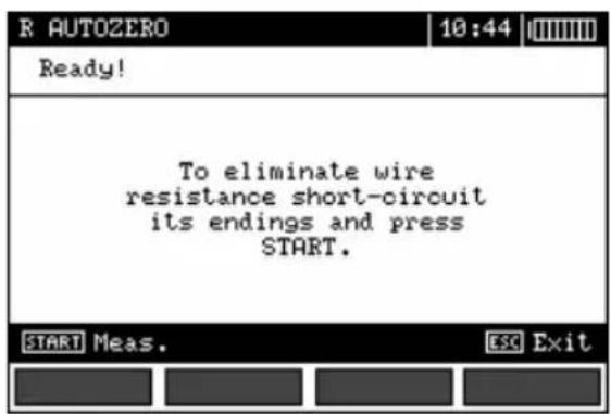 R AUTOZERO 10:44 Ready! To eliminate wire resistance short-circuit its endings and press START. START Meas. ESC Exit