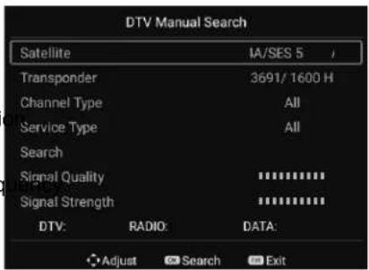 DTV Manual Search Satellite IA/SES 5 / Transponder 3691/ 1600 H Channel Type All Service Type All Search Signal Quality ***** Signal Strength ***** DTV: RADIO: DATA: +Adjust Search Exit