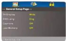 -- General Setup Page -- TV Display Wds OSD Lang Eng Captions Off Last Memory Off Setto Source